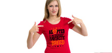 Load image into Gallery viewer, Adopted Is My Favorite Breed Ladies&#39; T-Shirt