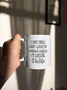 Without Coffee 11oz Ceramic Mug