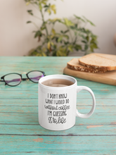 Load image into Gallery viewer, Without Coffee 11oz Ceramic Mug