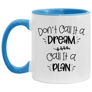 Don't Call It A Dream 11 oz. Accent Mug