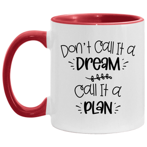 Don't Call It A Dream 11 oz. Accent Mug